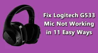 Fiks Logitech G533 Mic som ikke fungerer på 11 enkle måter