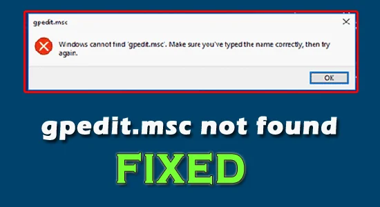 6 opravy chyby „Windows nemůže najít gpedit.msc“ Windows 11/10