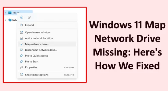 Windows 11 Map Network Drive saknas: Så här åtgärdade vi