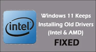 4 opravy pre Windows 11 neustále inštaluje staré ovládače (Intel a AMD)