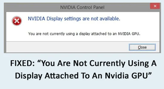 FIXAT: "Du använder för närvarande inte en skärm ansluten till en Nvidia GPU"