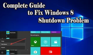 Komplet vejledning til at løse Windows 8-nedlukningsproblemer
