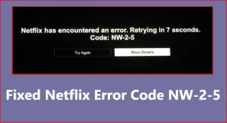 Fast Netflix-felkod NW-2-5 på olika enheter