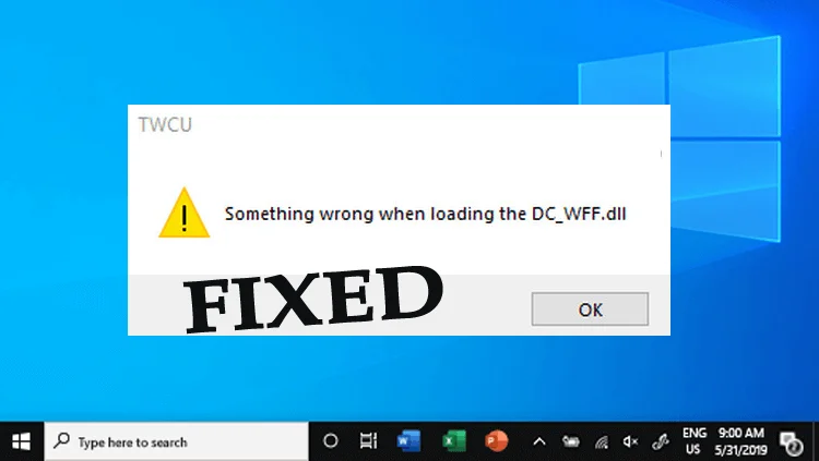 Der var noget galt under indlæsning af DC-WFF.DLL [5 NEMT FIXES]