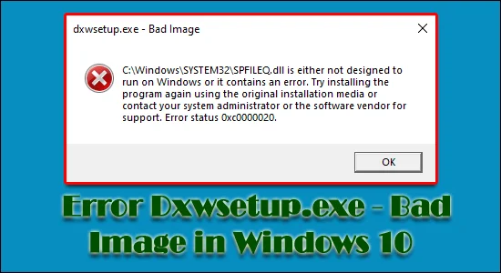 Rettet feil Dxwsetup.exe – Dårlig bilde i Windows 10