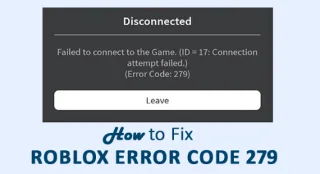 Hur fixar jag Roblox Error Code 279? [Snabb guide]