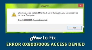 Sådan rettes Fejl 0x80070005 Adgang nægtet i Windows?
