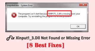 [8 bästa korrigeringar] Fix Xinput1_3.Dll hittades inte eller saknas fel på Windows