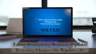 Åtgärda felet Fel att konfigurera Windows-uppdateringar Återställa ändringar i Windows 10