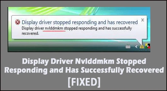 FIX: Display Driver NvIddmkm slutade svara och har återställts