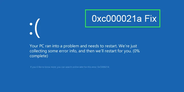 Korjaa BSOD-virhe 0xc000021a Windows 10:ssä ja 8:ssa [9 Quick Solutions]
