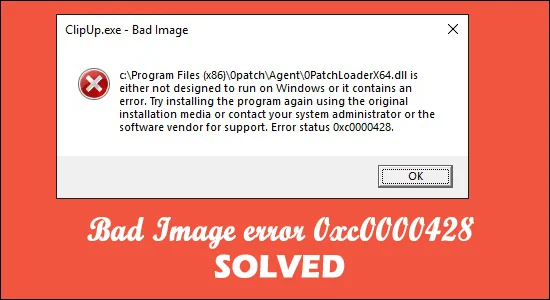 RATKAISTU "Bad Image error 0xc0000428" Windows 11/10:ssä
