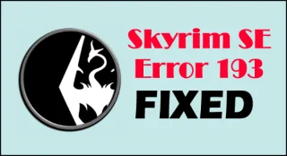 3 nopeaa temppua Skyrim SE -virheen 193 korjaamiseen helposti