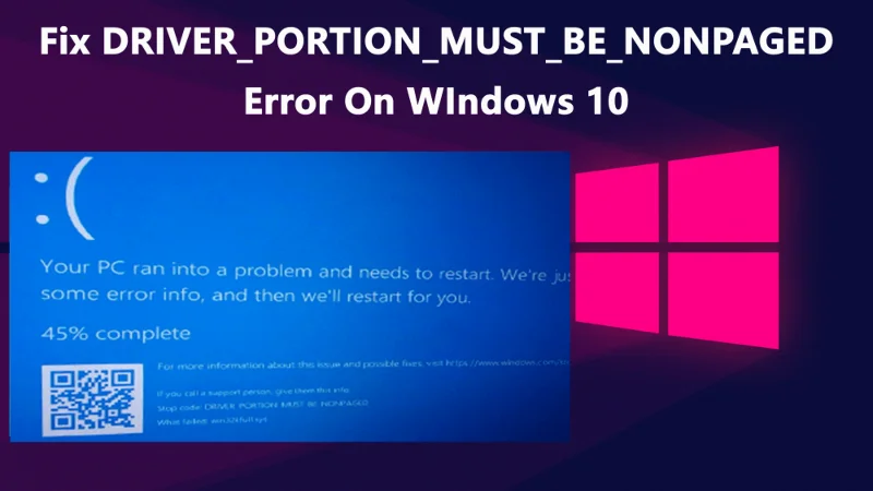 Rett opp DRIVER_PORTION_MUST_BE_NONPAGED-feil på Windows 10