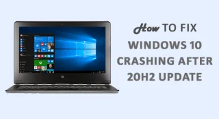 Hur fixar jag Windows 10-krasch efter 20H2-uppdatering? [Fullständig lösning]