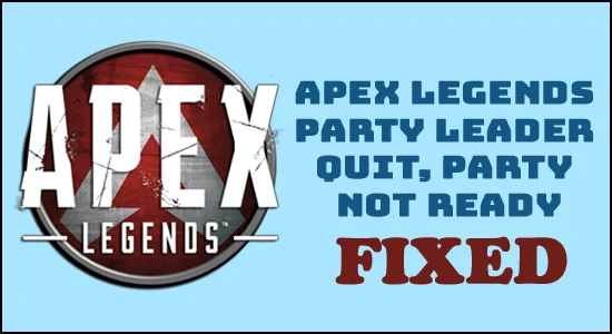 Åtgärda Apex Legends Party Leader Quit, Party Not Ready Bugs