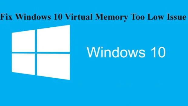 Sådan rettes Windows 10 Virtual Memory Too Low Issue [OPDATERET]