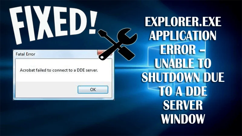 FIX Explorer.exe-applikationsfejl - "Kan ikke lukkes på grund af et DDE-servervindue"