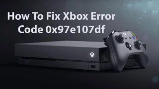 [Dybdevejledning] Hvad er Xbox Error 0x97e107df, og hvordan rettes det?