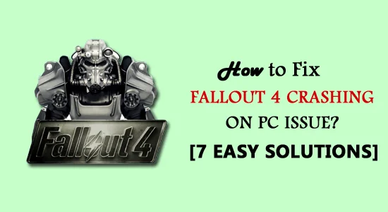 7 jednoduchých riešení, ako vyriešiť pád Fallout 4 na PC
