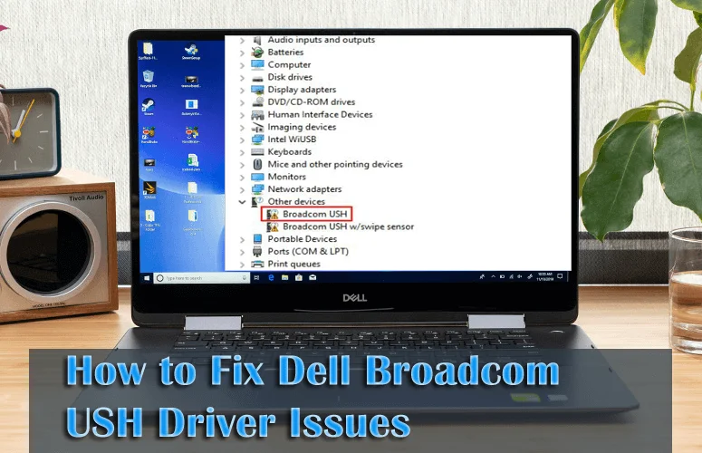 Sådan rettes Dell Broadcom USH-driverproblemer