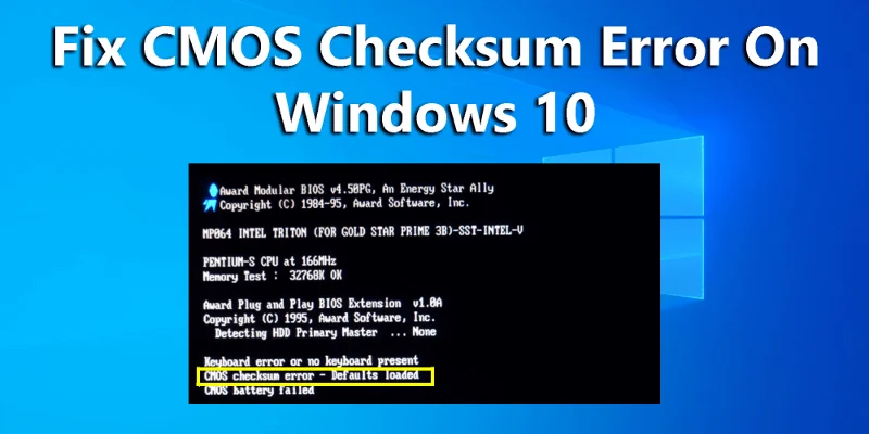 [Definitiv vejledning] Sådan rettes CMOS-kontrolsumfejl på Windows 10?