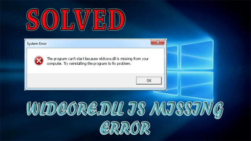 Så här åtgärdar du felet "Wldcore.dll saknas" i Windows 10