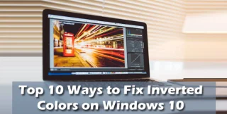 Fiks inverterte farger på Windows 10 [10 enkle måter]