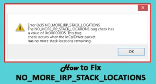Sådan rettes NO_MORE_IRP_STACK_LOCATIONS Blue Screen-fejl Windows 10?