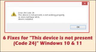 6 rettelser for Denne enheten er ikke til stede (kode 24) Windows 10 og 11