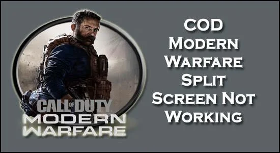 8 korrigeringar för COD Modern Warfare delad skärm fungerar inte